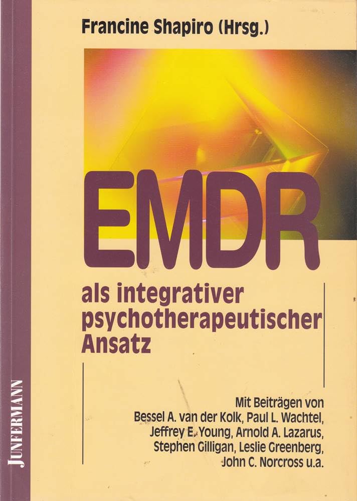 EMDR als integrativer psychotherapeutischer Ansatz: Experten unterschiedlicher Orientierung erforschen das Paradigmen-Prisma Psychology