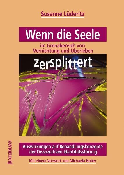 Wenn die Seele im Grenzbereich zwischen Vernichtung und Überleben zersplittert: Auswirkungen und Behandlungskonzepte der Dissoziativen Identitätsstörung Medicine