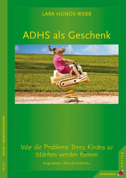 ADHS als Geschenk: Wie die Probleme Ihres Kindes zu Stärken werden können Psychology