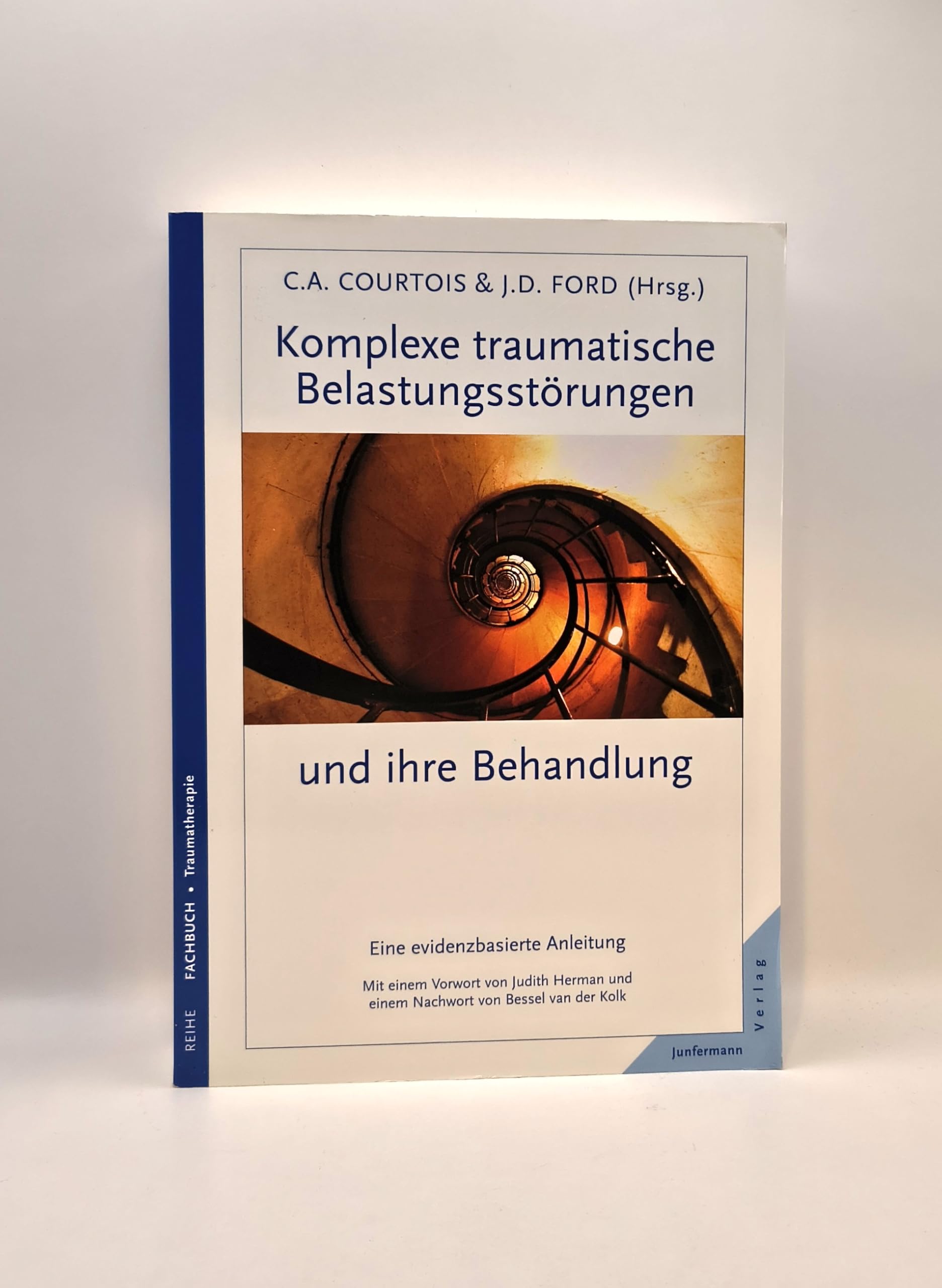 Komplexe traumatische Belastungsstörungen und ihre Behandlung: Eine evidenzbasierte Anleitung Medicine