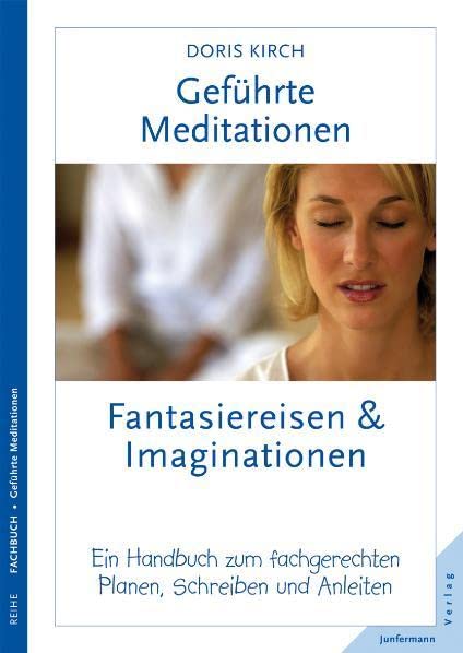 Geführte Meditationen: Fantasiereisen  und Imaginationen Lifestyle