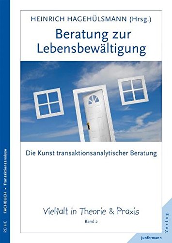 Beratung zur Lebensbewältigung: Die Kunst transaktionsanalytischer Beratung book