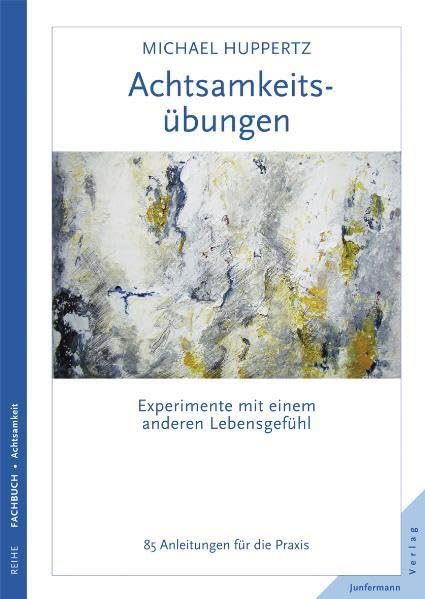 Achtsamkeitsübungen: Experimente mit einem anderen Lebensgefühl Health, Nutrition & Fitness