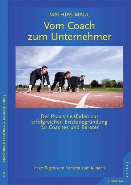 Vom Coach zum Unternehmer Business, Finance & Career
