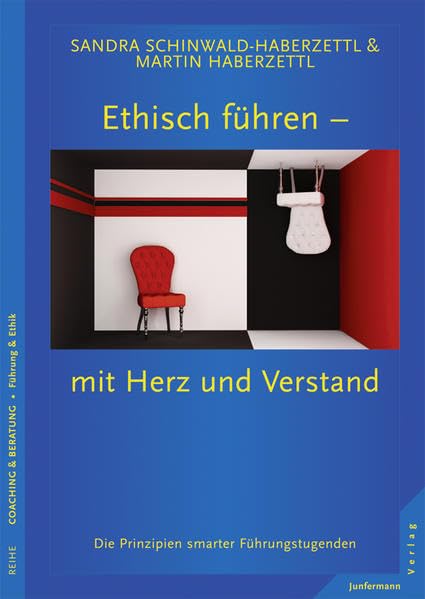 Ethisch führen - mit Herz und Verstand Business, Finance & Career Books