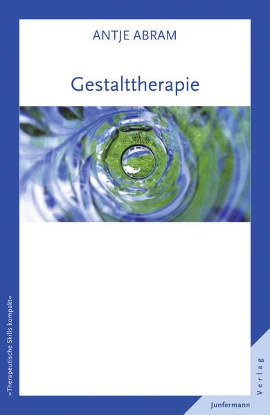 Gestalttherapie: Therapeutische Skills kompakt, Bd. 5 Medicine
