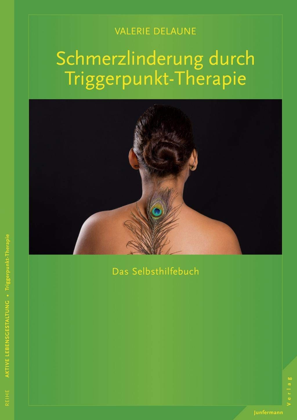 Schmerzlinderung durch Triggerpunkt-Therapie: Das Selbsthilfebuch Medicine