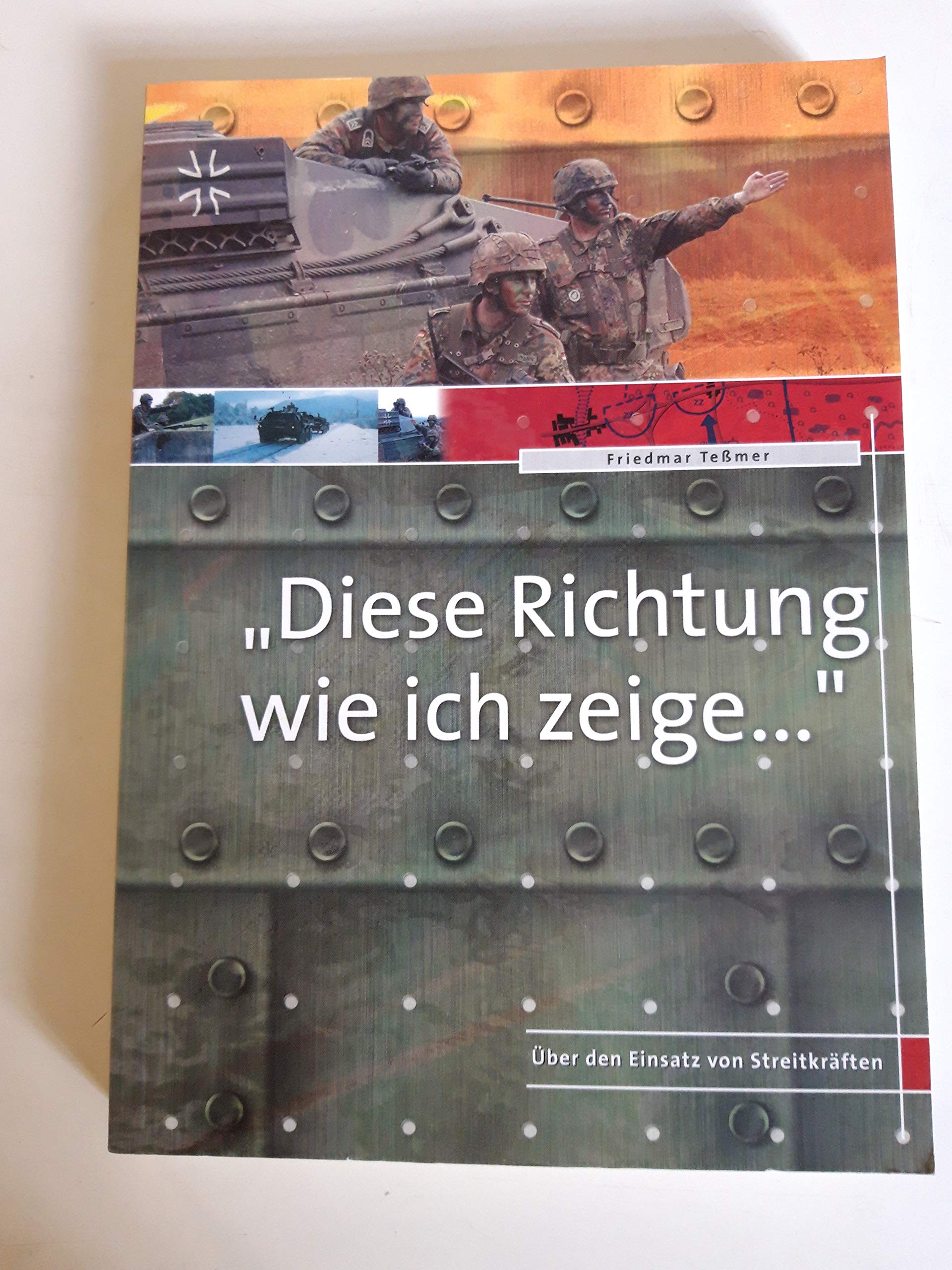 Diese Richtung wie ich zeige...: Über den Einsatz von Streitkräften Books
