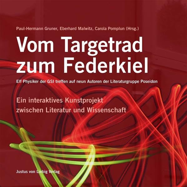 Vom Targetrad zum Federkiel: Elf Physiker der GSI treffen auf neun Autoren der Literaturgruppe Poseidon Poetry