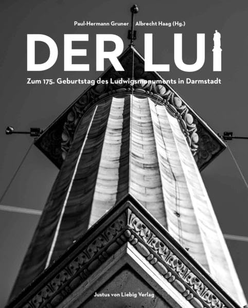 Der Lui: Zum 175. Geburtstag des Ludwigsmonuments in Darmstadt Photography