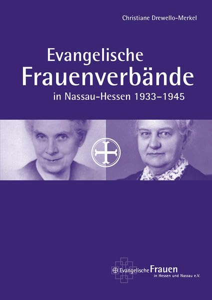 Evangelische Frauenverbände: in Nassau-Hessen 1933-1945 Memories