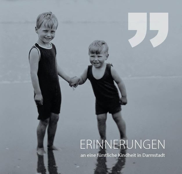 Erinnerungen: an eine fürstliche Kindheit in Darmstadt Books