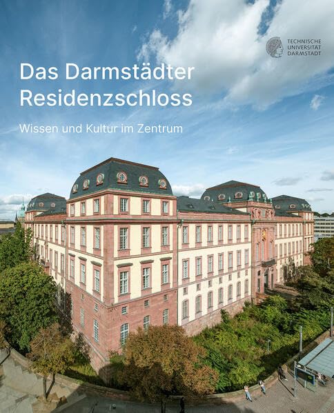 Das Darmstädter Residenzschloss: Wissen und Kultur im Zentrum Books