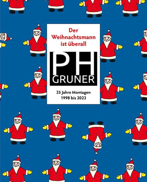 Der Weihnachtsmann ist überall: 25 Jahre Montagen 1998 bis 2023 Film, Art & Culture