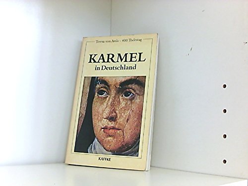 Karmel in Deutschland: Information - Reflexion. Teresa von Avila 400. Todestag Second hand books on Religion & Esotericism