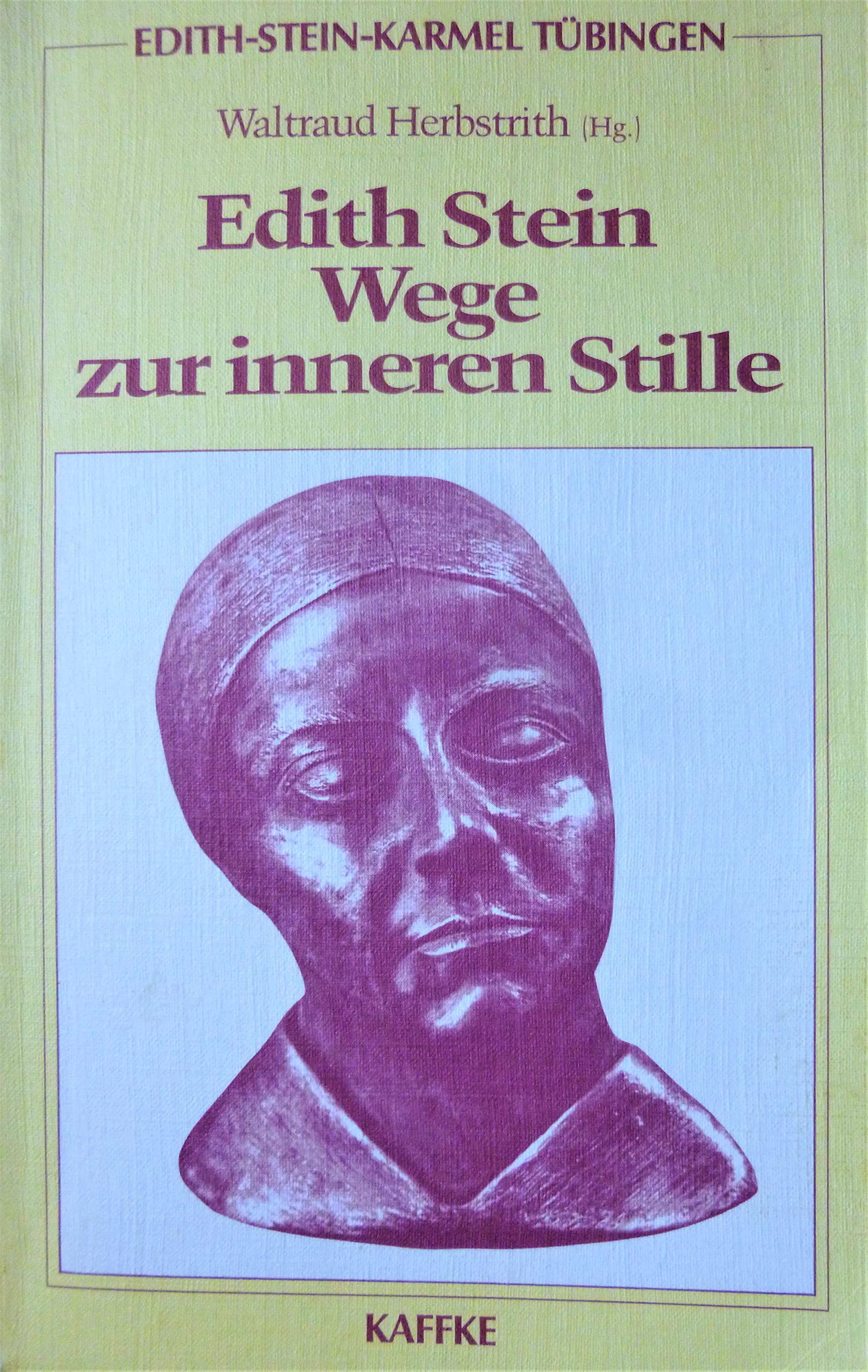 Wege zur inneren Stille. Vorträge und Aufsätze aus den Jahren 1931-1938 Philosophy