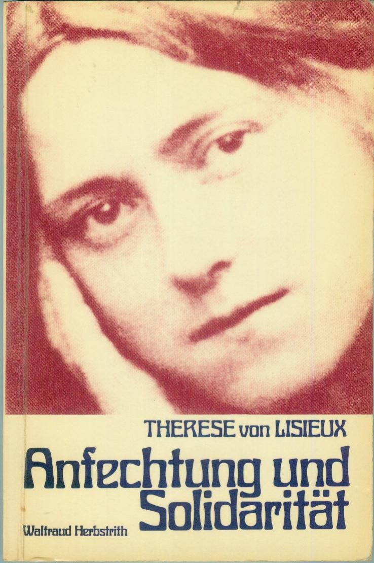 Therese von Lisieux. Anfechtung und Solidarität Religion & Esotericism