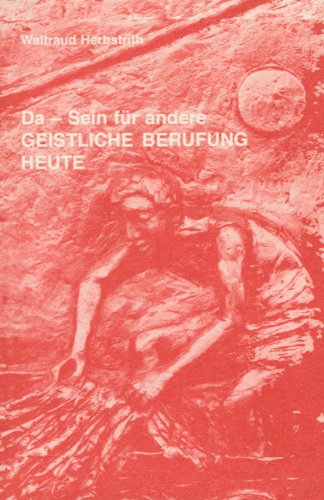 Da - Sein für andere: Geistliche Berufung heute Religion & Esotericism