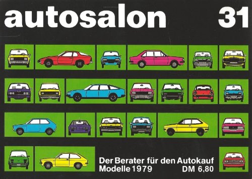 autosalon 31 in Buchform. (Autotypen-Übersicht - Jahresband 1979 - Der Berater für den Autokauf) Books