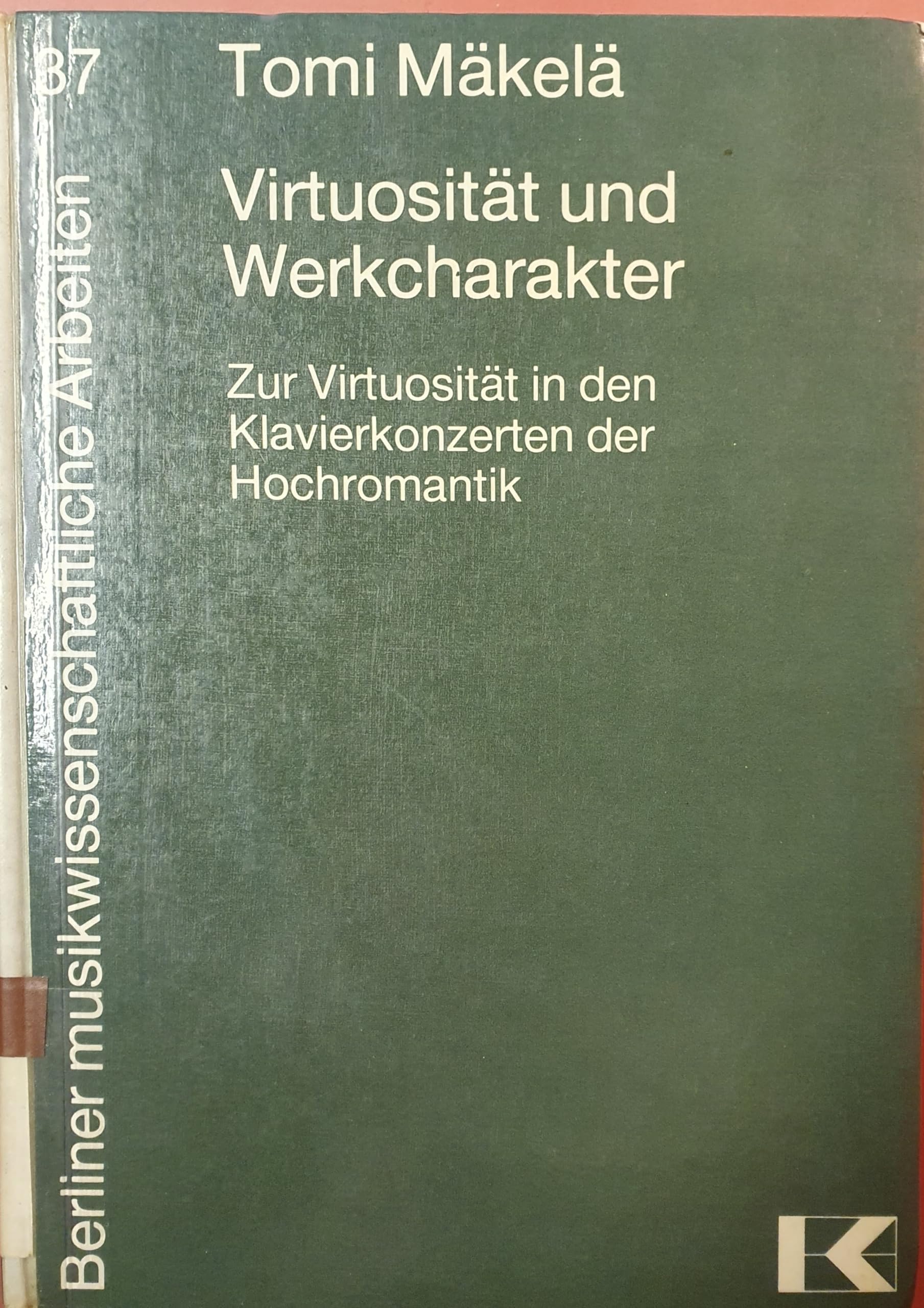 Virtuosität und Werkcharakter: Eine analytische und theoretische Untersuchung zur Virtuosität in den Klavierkonzerten der Hochromantik (Berliner musikwissenschaftliche Arbeiten) Sheet Music