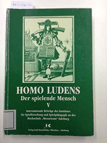 Homo Ludens - Der spielende Mensch: Jahrgang 1995 (Internationale Beiträge des Instituts für Spielforschung und Spielpädagogik an der Hochschule "Mozarteum" Salzburg) Books