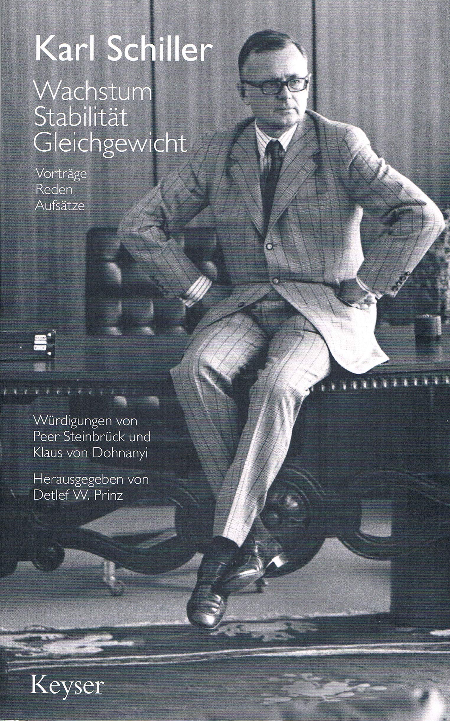 Karl Schiller - Wachstum Stabilität Gleichgewicht: Vorträge, Reden, Aufsätze Law