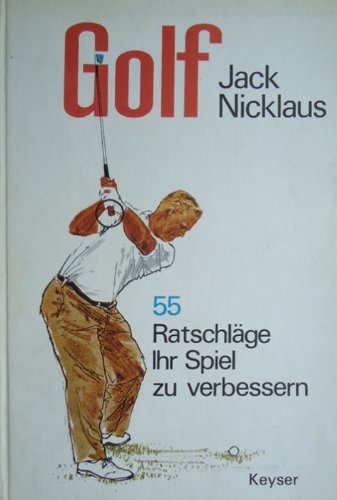 Golf. 55 Ratschläge Ihr Spiel zu verbessern Travel