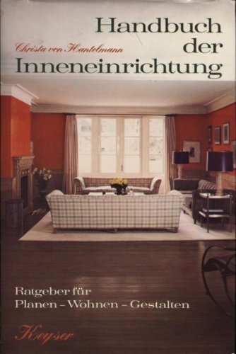 Handbuch der Inneneinrichtung. Ratgeber für Planen, Wohnen, Gestalten Architecture