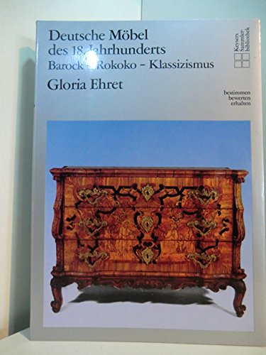 Deutsche Möbel des 18. Jahrhunderts. Barock - Rokoko - Klassizismus Architecture