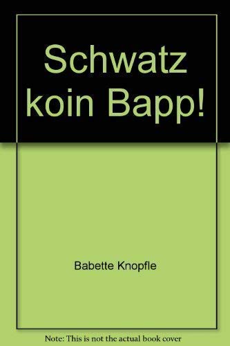 Schwätz koin Bäpp. Schwäbischer Dolmetscher Professional & Reference Books