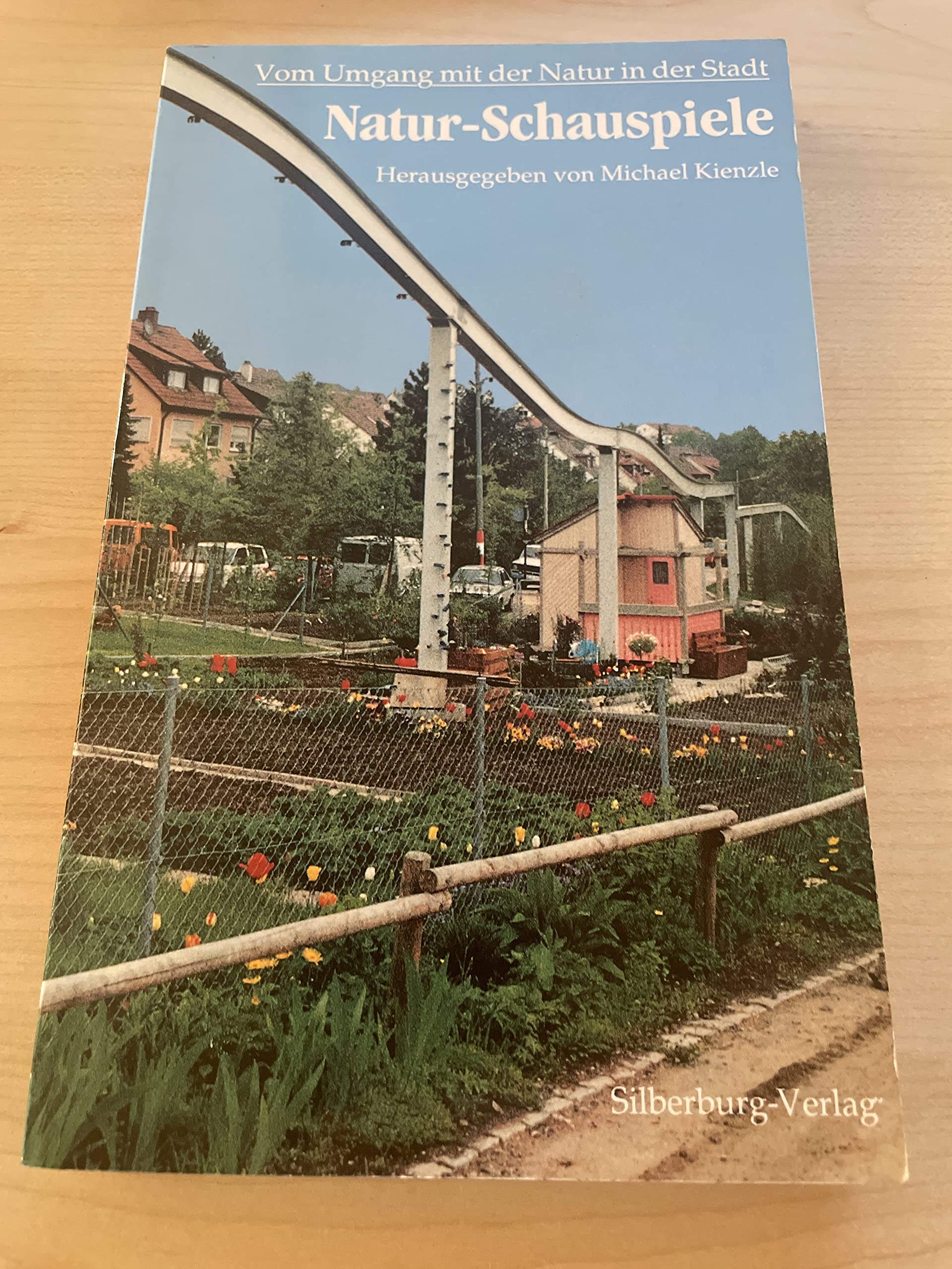 Natur-Schauspiele - Vom Umgang mit der Natur in der Stadt Leisure, Home & Garden