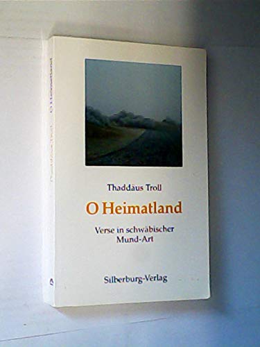 O Heimatland. Verse in schwäbischer Mund- Art Poetry