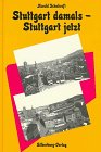 Stuttgart damals, Stuttgart jetzt Travel Books