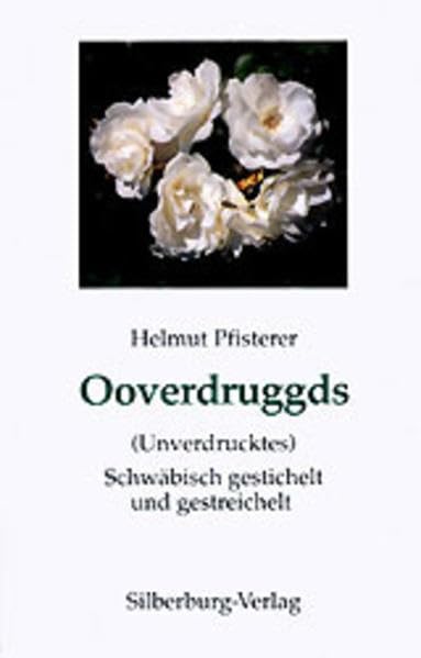 Ooverdruggds: (Unverdrucktes). Schwäbisch gestichelt und gestreichelt Social Sciences