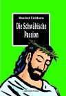 Die Schwäbische Passion: Eine Legende Fairy Tales & Legends