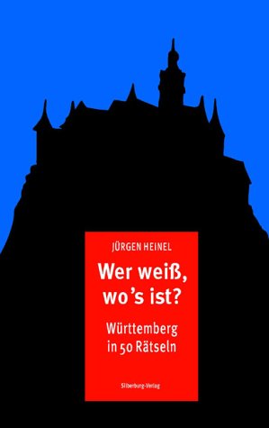 Wer weiss, wo's ist?: Württemberg in 50 Rätseln Leisure & Fun