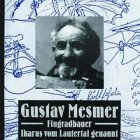 Gustav Mesmer: Flugradbauer. Ikarus vom Lautertal genannt Personalities