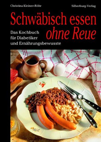 Schwäbisch essen ohne Reue Medicine
