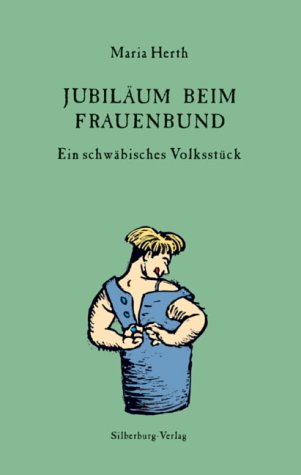 Jubiläum beim Frauenbund: Ein schwäbisches Volksstück Drama