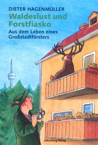 Waldeslust und Forstfiasko Books