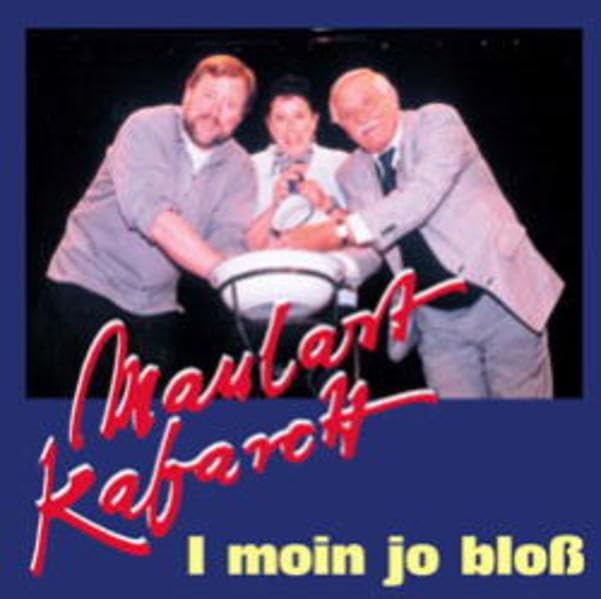 Maulart Kabarett: I moin jo bloss Leisure, Home & Garden
