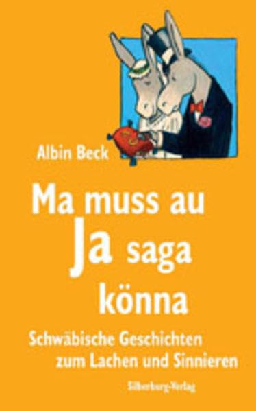 Ma muss au Ja saga könna: Schwäbische Geschichten zum Lachen und Sinnieren Social Sciences