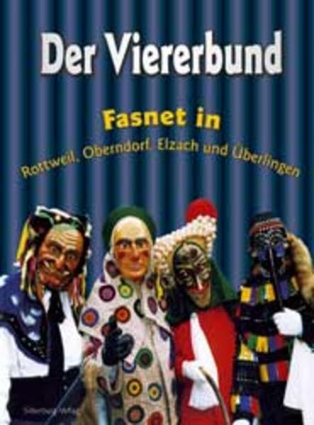 Der Viererbund: Fasnet in Rottweil, Oberndorf, Elzach und Überlingen Law