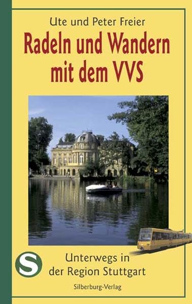 Radeln und Wandern mit dem VVS: Unterwegs in der Region Stuttgart Leisure, Home & Garden