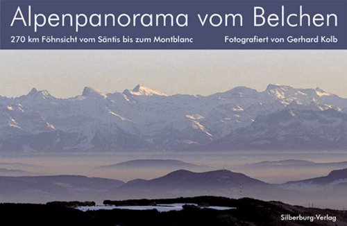 Alpenpanorama vom Belchen: 270 km Föhnsicht vom Säntis bis zum Montblanc Maps & Plans