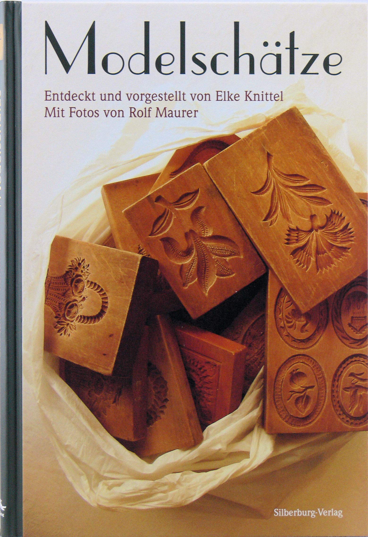 Modelschätze: Entdeckt und vorgestellt von Elke Knittel. Mit Fotos von Rolf Maurer Film, Art & Culture