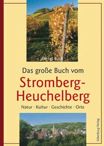 Das große Buch vom Stromberg-Heuchelberg: Natur, Kultur, Geschichte, Orte book
