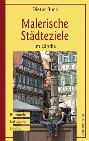 Malerische Städteziele im Ländle: Bummeln - Entdecken - Erleben Leisure, Home & Garden