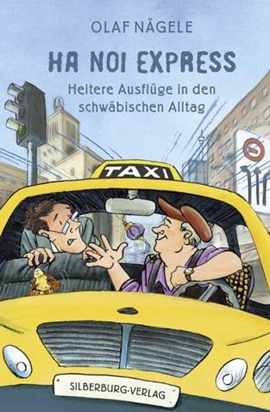Han noi Express: Heitere Ausflüge in den schwäbischen Alltag Humour & Satire