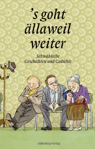 S goht ällaweil weiter: Schwäbische Geschichten und Gedichte book